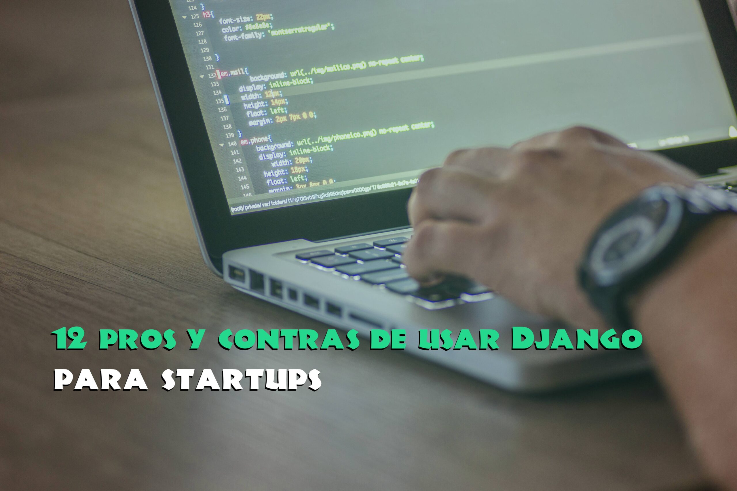 12 Pros y contras de usar Django para Startups en Nobuzen